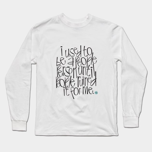 People Person Long Sleeve T-Shirt by Madebykale